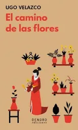 UGO VELAZCO: EL CAMINO DE LAS FLORES (2023)